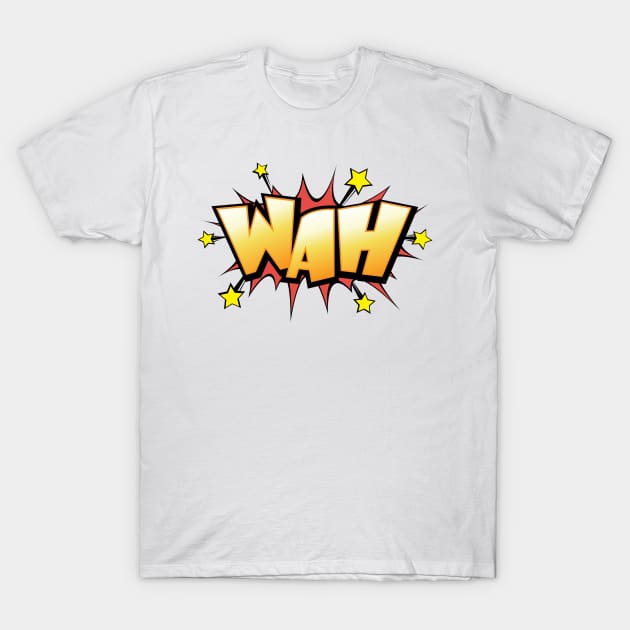 Wah: Navajo for FAIL! T-Shirt by Shawn 